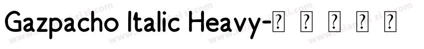 Gazpacho Italic Heavy字体转换